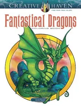 Creative Haven Fantastical Dragons Coloring Book, Paperback/Aaron Pocock
