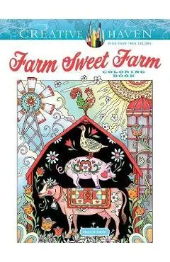 Creative Haven Farm Sweet Farm Coloring Book - Marjorie Sarnat