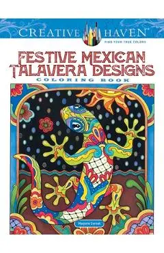 Creative Haven Festive Mexican Talavera Designs Coloring Book - Marjorie Sarnat