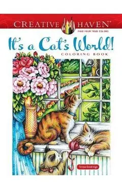 Creative Haven It's a Cat's World! Coloring Book - Teresa Goodridge