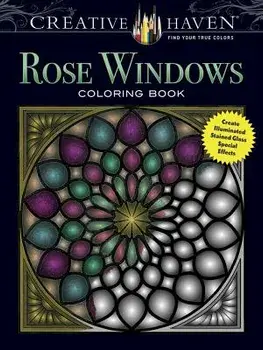 Creative Haven Rose Windows Coloring Book: Create Illuminated Stained Glass Special Effects, Paperback/Joel S. Avren
