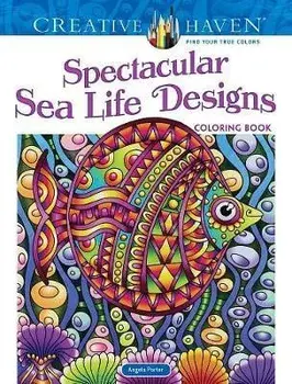 Creative Haven Spectacular Sea Life Designs Coloring Book, Paperback/Angela Porter