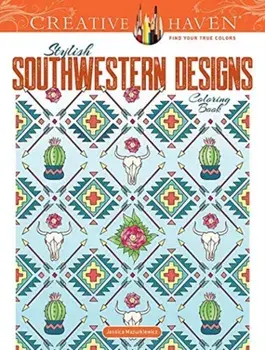 Creative Haven Stylish Southwestern Designs Coloring Book, Paperback/Jessica Mazurkiewicz