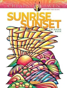 Creative Haven Sunrise Sunset Coloring Book, Paperback/Miryam Adatto