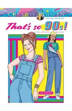 Creative Haven That's So 90s! Coloring Book - Eileen Rudisill Miller