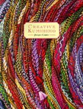 Creative Kumihimo, Paperback/Jacqui Carey