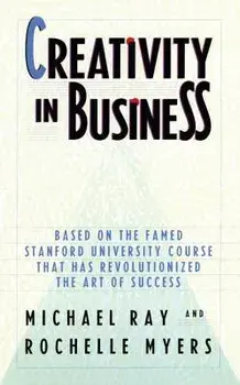 Creativity in Business, Paperback/Michael Ray