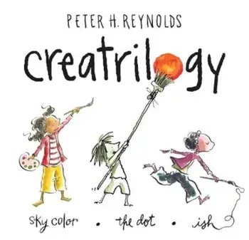 Creatrilogy, Hardcover/Peter H. Reynolds