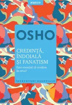 Credinta, indoiala si fanatism/***
