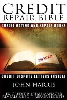 Credit Repair Bible, Paperback/John D. Harris