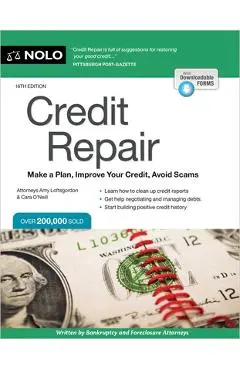 Credit Repair: Make a Plan, Improve Your Credit, Avoid Scams - Amy Loftsgordon