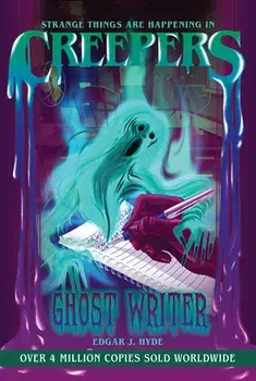 Creepers: Ghost Writer, Paperback/Edgar J. Hyde