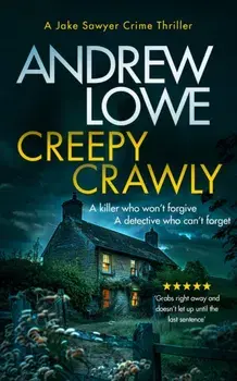 Creepy Crawly. A page-turning British detective crime thriller with twists, Paperback/Andrew Lowe