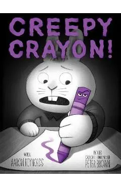 Creepy Crayon! - Aaron Reynolds