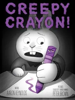 Creepy Crayon!, Hardback/Aaron Reynolds