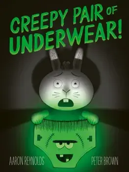 Creepy Pair of Underwear, Paperback/Aaron Reynolds