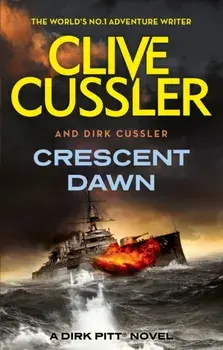 Crescent Dawn. Dirk Pitt #21, Paperback/Dirk Cussler