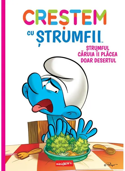Creștem cu ștrumfii. Ștrumful căruia îi plăcea doar desertul
