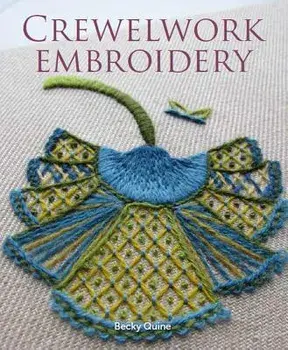 Crewelwork Embroidery, Paperback/Becky Quine