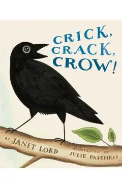 Crick, Crack, Crow! - Janet Lord