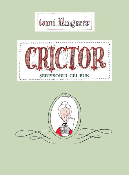Crictor. Șerpișorul cel bun - Tomi Ungerer