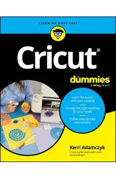 Cricut for Dummies - Kerri Adamczyk