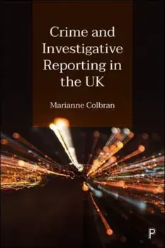 Crime and Investigative Reporting in the UK, Paperback/***