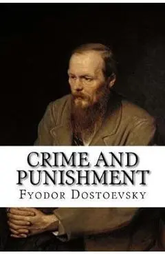 Crime and Punishment - Fyodor Dostoevsky