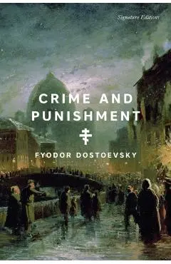 Crime and Punishment - Fyodor Dostoevsky