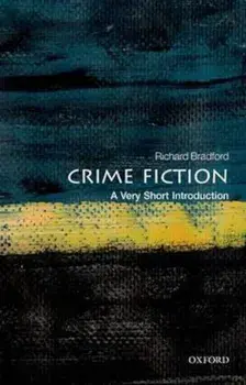 Crime Fiction: A Very Short Introduction, Paperback/Richard Bradford