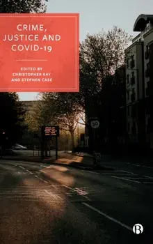 Crime, Justice and COVID-19, Hardback/***