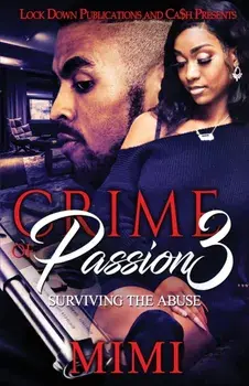 Crime of Passion 3: Surviving the Abuse, Paperback/Mimi