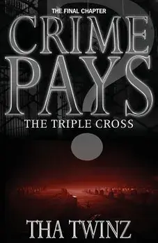 Crime Pays? III: The Triple Cross, Paperback/Tha Twinz