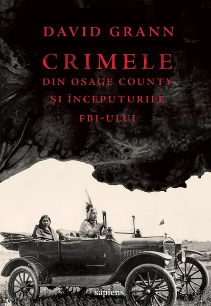 Crimele din Osage County și începuturile FBI-ului - David Grann