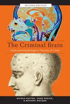 Criminal Brain, Second Edition. Understanding Biological Theories of Crime, Paperback/Michael Rocque