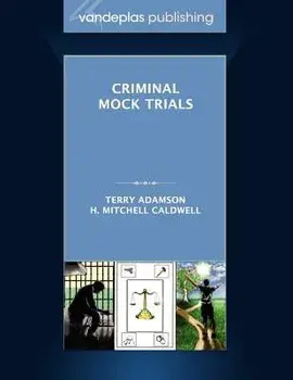 Criminal Mock Trials First Edition 2012, Paperback/Terry Adamson