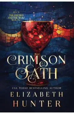 Crimson Oath: A Vampire Fantasy Novel - Elizabeth Hunter