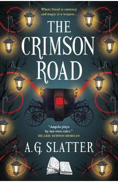 Crimson Road - A.g. Slatter