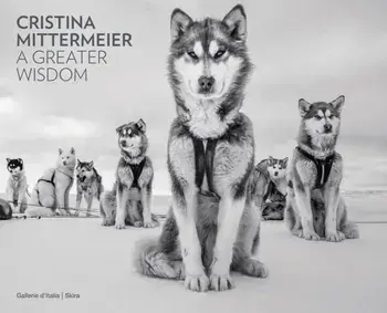 Cristina Mittermeier: A Greater Wisdom. in collaboration with National Geographic, Hardback/***