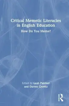 Critical Memetic Literacies in English Education. How Do You Meme?, Paperback/***