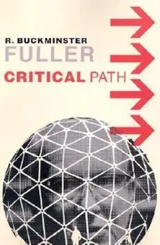 Critical Path, Paperback/R. Buckminster Fuller