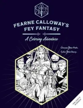Critical Role: Fearne Calloway's Fey Fantasy. A Coloring Adventure, Paperback/Morgan Ormond