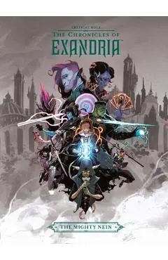 Critical Role: The Chronicles of Exandria the Mighty Nein - Critical Role
