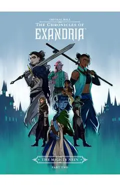 Critical Role: The Chronicles of Exandria--The Mighty Nein Part Two - Critical Role