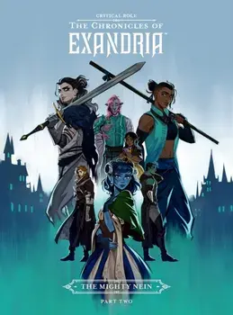 Critical Role: The Chronicles of Exandria - The Mighty Nein Part Two, Hardback/Critical Role