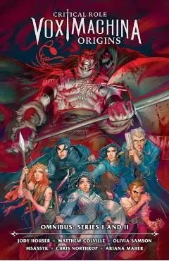 Critical Role: Vox Machina Origins Omnibus--Series I and II - Matthew|houser Colville