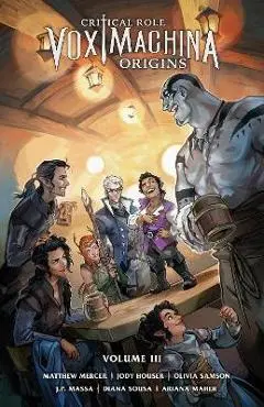 Critical Role: Vox Machina Origins Volume III - Jody Houser