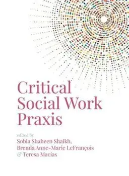 Critical Social Work Praxis, Paperback/***