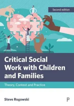 Critical Social Work with Children and Families. Theory, Context and Practice, Second Edition, Paperback/***