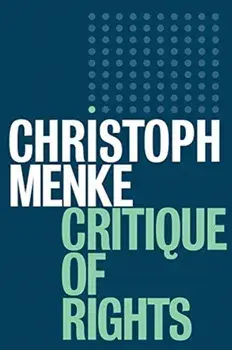 Critique of Rights, Paperback/Christoph Menke